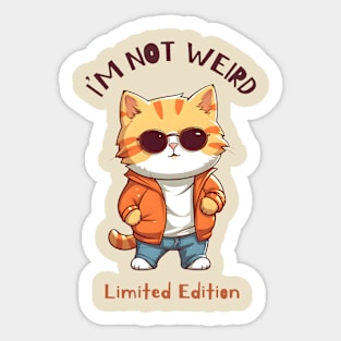 I'm Not Weird, Cute Cat, Animal Lover, Funny Saying Sticker